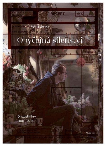 Petr Zelenka – Obyčejná šílenství