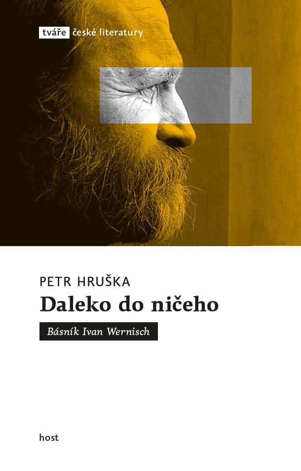 Daleko do ničeho. Básník Ivan Wernisch